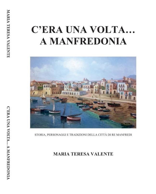 Maria Teresa Valente: “Ecco il mio libro C’era una volta…a Manfredonia”