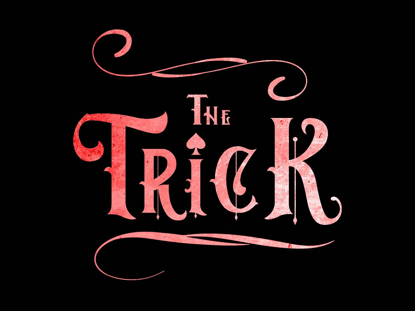 the trick