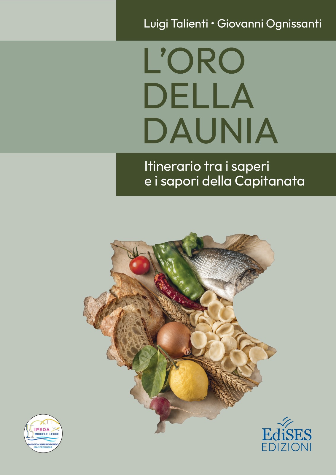 l8217oro della daunia il libro dell8217ipeoa m lecce quando la scuola diventa l8217archivio narrativo dell8217identit224 territoriale da Ilsipontino.net l8217oro della daunia il libro dell8217ipeoa m lecce quando la scuola diventa l8217archivio narrativo dell8217identit224 territoriale